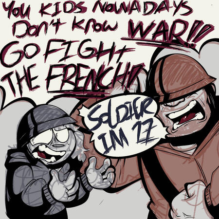 The Soldier from Team Fortress 2 (Valve, 2007) screaming at me about war (this isn't meant to be taking seriously) The Soldier does not belong to me, he is property of Valve (the company behind TF2)